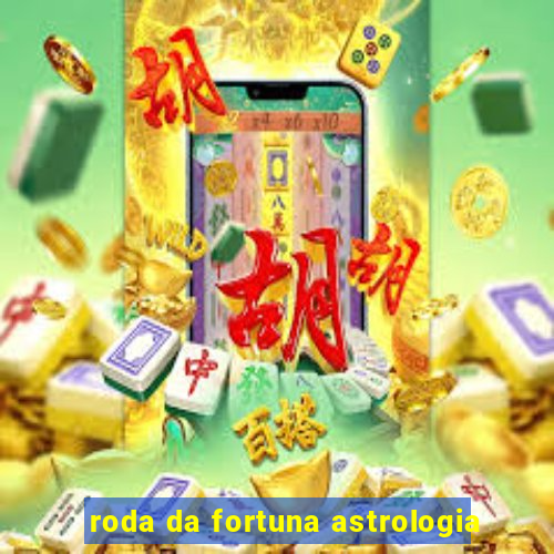 roda da fortuna astrologia